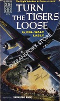 Turn the Tigers Loose by LASLY, Col Walt